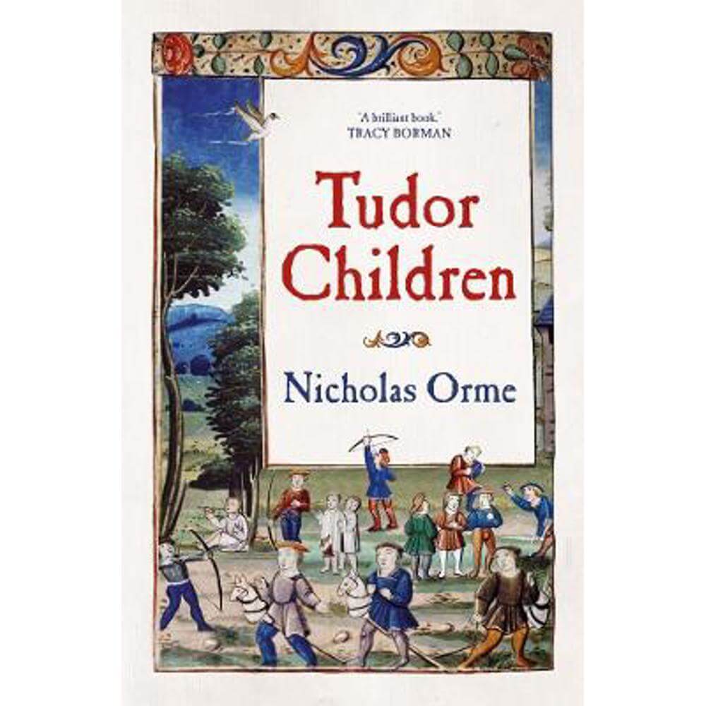 Tudor Children (Hardback) - Nicholas Orme